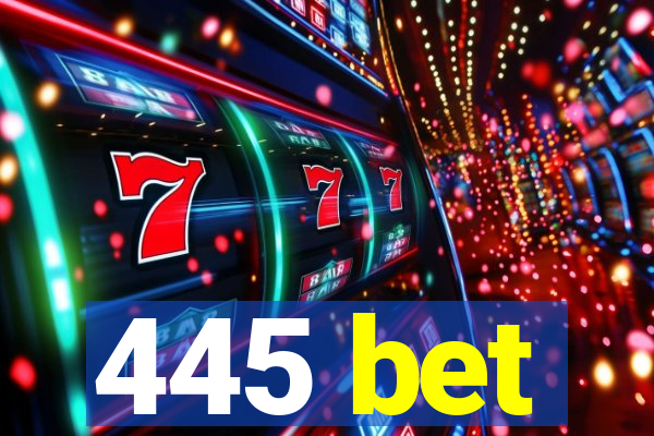 445 bet